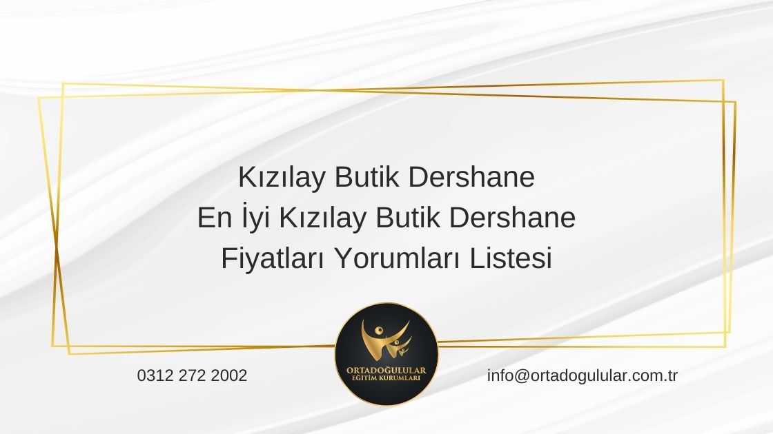 Kizilay-Butik-Dershane-En-Iyi-Kizilay-Butik-Dershane-Fiyatlari-Yorumlari-Listesi