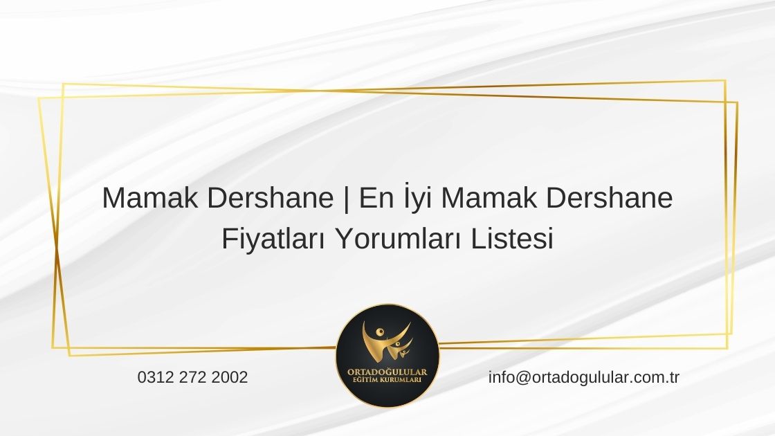 Mamak-Dershane-En-Iyi-Mamak-Dershane-Fiyatlari-Yorumlari-Listesi