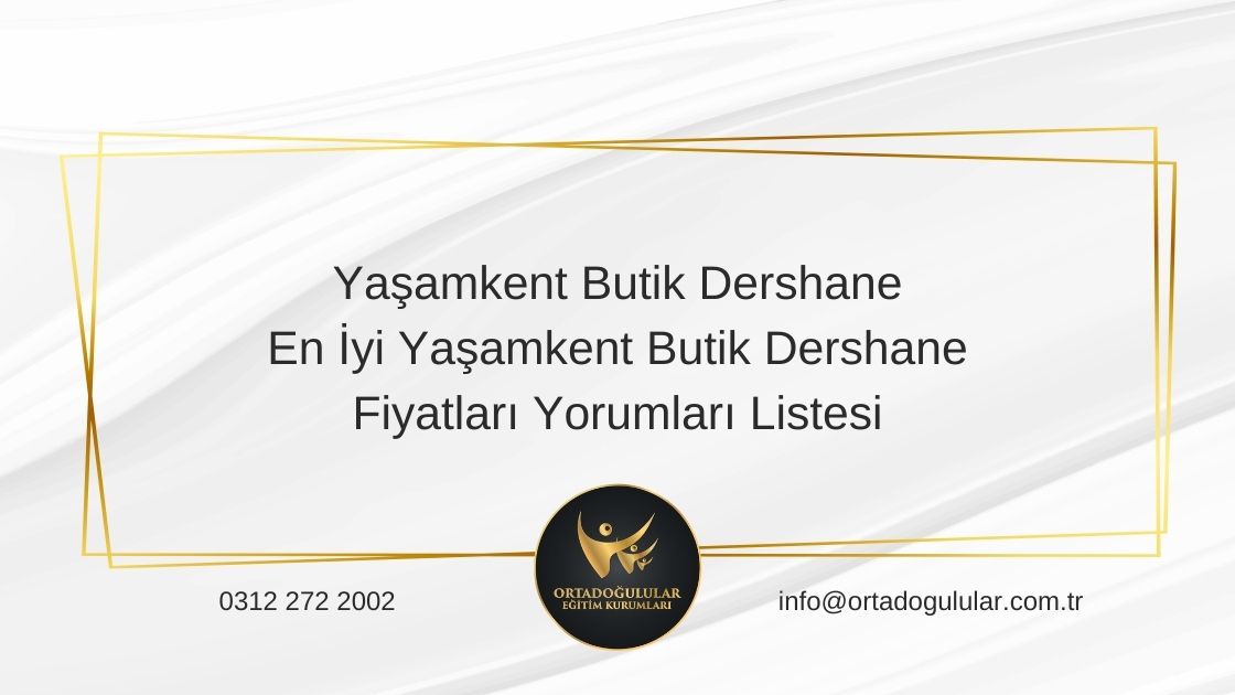 Yasamkent-Butik-Dershane-En-Iyi-Yasamkent-Butik-Dershane-Fiyatlari-Yorumlari-Listesi